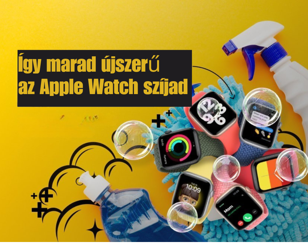 Így marad újszerű az Apple Watch szíjad és az AirPods. Tisztítási útmutató